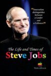 The Life and Times of Steve Jobs by Mahesh Sharma