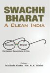 Swachh Bharat by Mridula Sinha, Dr. R.K. Sinha