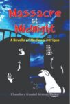 Massacre At Midnight by Chaudhary Kaushal Kishor Thakur