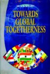 Towards Global Togetherness by Dr. L.M. Singhvi