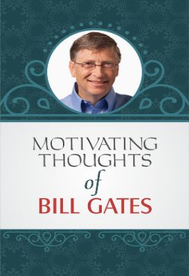 Motivating Thoughts of Bill Gates by Mahesh Dutt Sharma