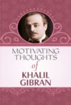 Motivating Thoughts of Khalil Gibran by Mahesh Dutt Sharma