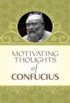Motivating Thoughts of Confucious by Mahesh Dutt Sharma