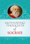 Motivating Thoughts of Socrate by Mahesh Dutt Sharma