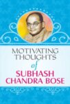 Motivating Thoughts of Subhash Chandra Bose by Raghav