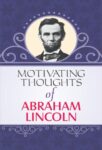 Motivating Thoughts of Abraham Lincoln by Raghav