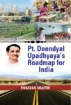 Pt. Deendayal Upadhyaya's Roadmap for India by Vivasvan Shastri