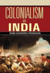 Colonialism in India by Ram Chandra Pradhan
