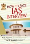 How to Face IAS Interview: Character and Nation Building by Dr. B. Ramaswamy; Mr. Vishnu Bhagwan; Prof. Dr. G. Bhaskaran