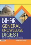 Bihar General Knowledge Digest by Pradhuman Singh