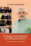 Dynamic Diplomacy & Foreign Policy by Vivasvan Shastri , Yesha Bhatt