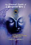 The Eternal Geets of Bhagavad Gita by Akhilesh Gumashta