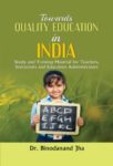 Towards Quality Education in India by Dr. Binodanand Jha