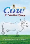 Cow: a Celestial Being by S. Balakrishnan And K.M. Shukla