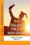 New Education Policy on Higher Education    by Manoj K. Saxena , Anu G. S.
