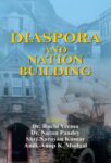 Diaspora and National Building by Ruchi Verma; Nutan Pandey; Narayan Kumar; Anup K. Mudgal