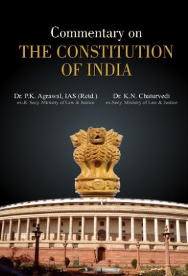 Commentary on the Constitution of India by Dr. P.K. Agrawal & Dr. K.N. Chaturvedi