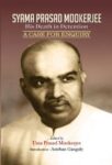 Syama Prasad Mookerjee : His Death in Detention by Uma Prasad Mookerjee