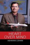 Heart Over Mind by Ashwani Lohani