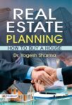 Real Estate Planning How to Buy a House by Dr. Yogesh Sharma