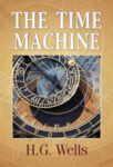 The Time Machine by H. G. (Herbert George) Wells