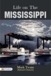 Life on the Mississippi by Mark Twain (Samuel Clemens)