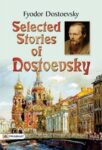 Selected Stories of Dostoyevsky by Fyodor Dostoyevsky
