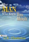 The Man Who Knew Too Much by G.K. Chesterton