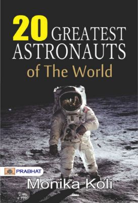 9873342561187.jpg 20 Greatest Astronauts of the World by Monika Koli - Image 1