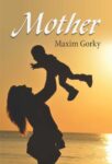 Mother by Maxim Gorky