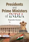 President and Prime Minister of India by Rajendra Kumar