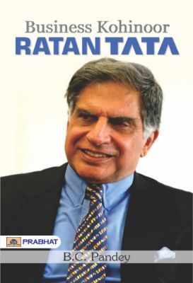 Business Kohinoor Ratan Tata by B.C. Pandey