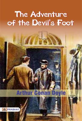 The Adventure of the Devil's Foot by Arthur Conan Doyle