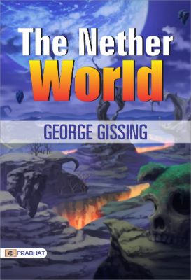 The Nether World by George Gissing