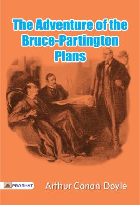 The Adventure of the Bruce-Partington Plans by Arthur Conan Doyle