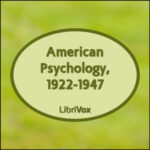 American Psychology, 1922-1947