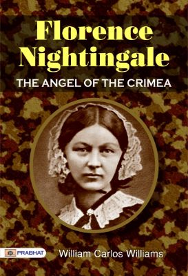 Florence Nightingale, The Angel of the Crimea by Laura E. Richards