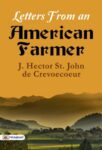 Letters From an American Farmer by J. Hector St. John de Crevoecoeur