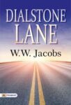 Dialstone Lane by W. W. Jacobs