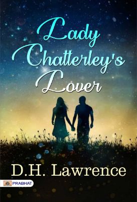 Lady Chatterley's Lover by D. H. Lawrence
