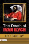The Death of Ivan Ilych by Leo Tolstoy