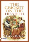 The Cricket on the Hearth by Charles Dickens