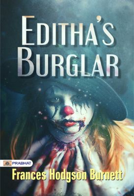 Editha's Burglar by Frances Hodgson Burnett
