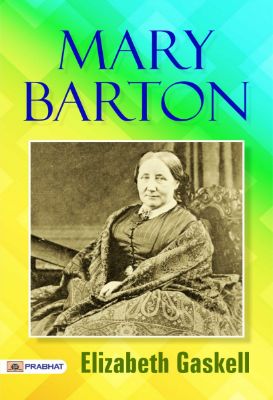 Mary Barton by Elizabeth Gaskell