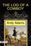 The Log of a Cowboy by Andy Adams