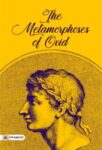 The Metamorphoses Of Ovid by Ovid