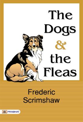 The Dogs and the Fleas by Frederic Scrimshaw