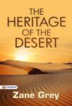 The Heritage of the Desert by Zane Grey