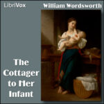 The Cottager to Her Infant