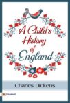A Child's History of England by Charles Dickens